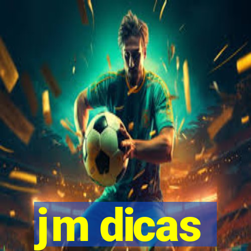 jm dicas